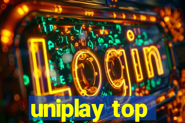 uniplay top